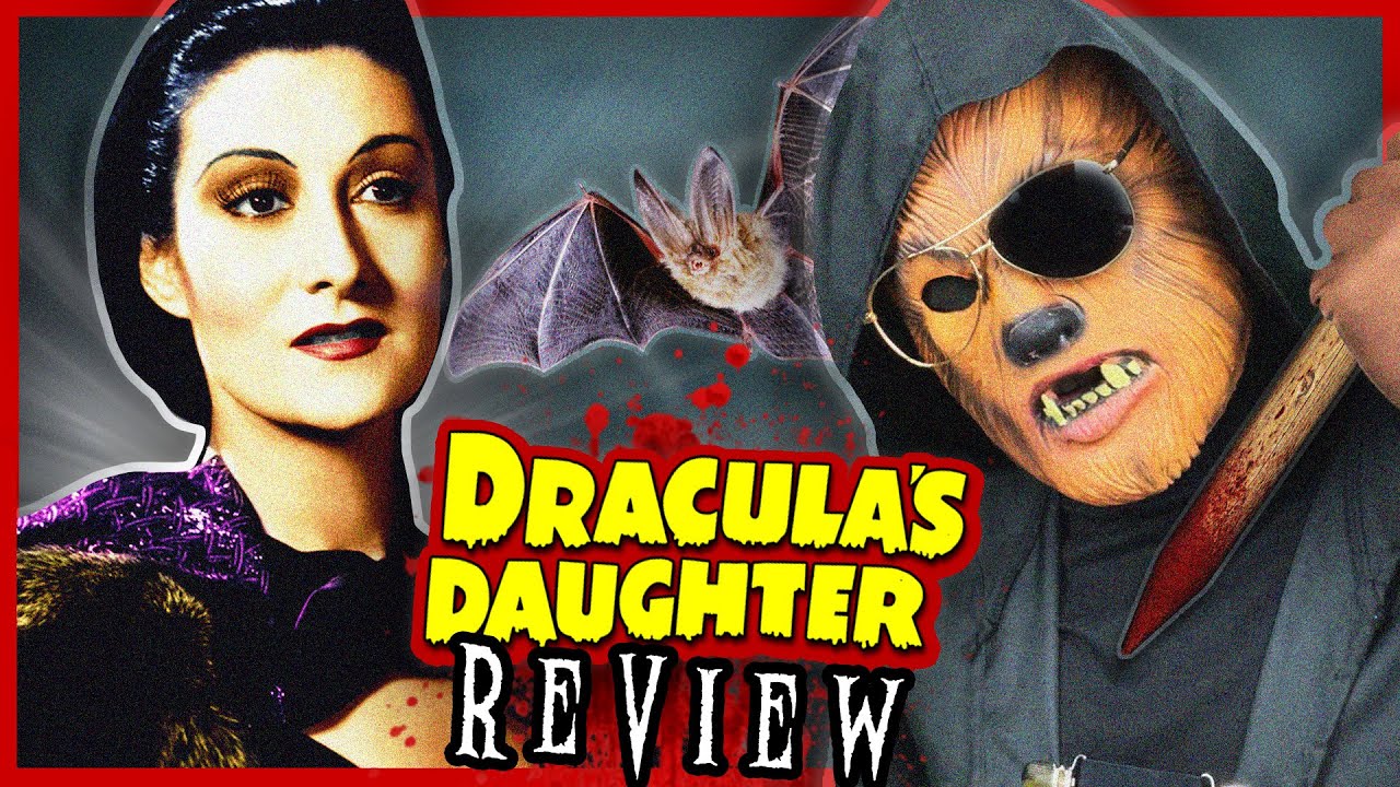 DRACULA'S DAUGHTER (1936) Review | Out of the Casket