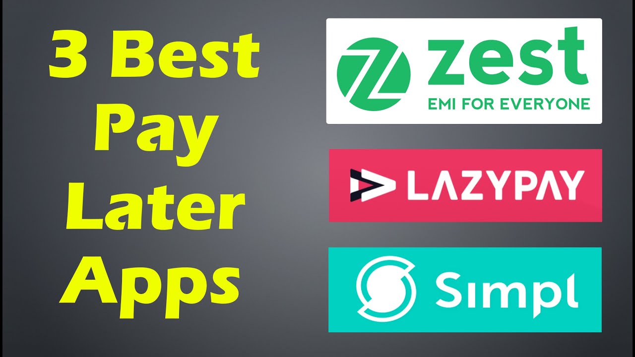 Best Buy Now Pay Later Apps | ZestMoney Vs LazyPay Vs Simpl | Best Pay Later Apps In India
