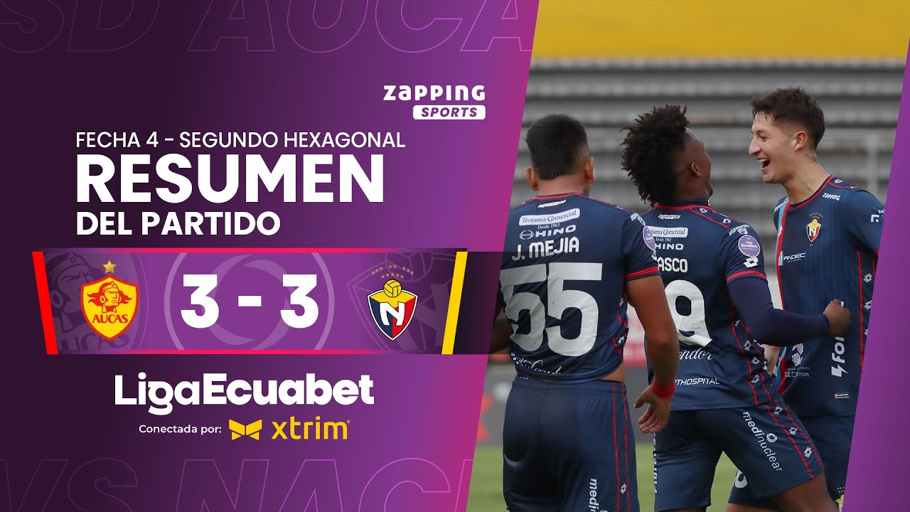 SD Aucas 3 - 3 El Nacional / Fecha 4 - Segundo Hexagonal  / Liga Ecuabet conectada por Xtrim