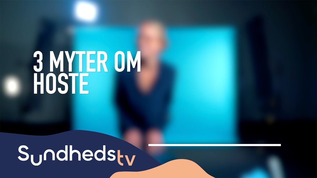 3 myter om hoste | SundhedsTV