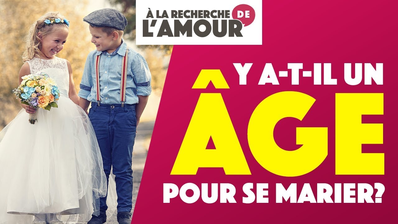 Y a-t-il UN Âge pour se marier? - À la Recherche de l’Amour