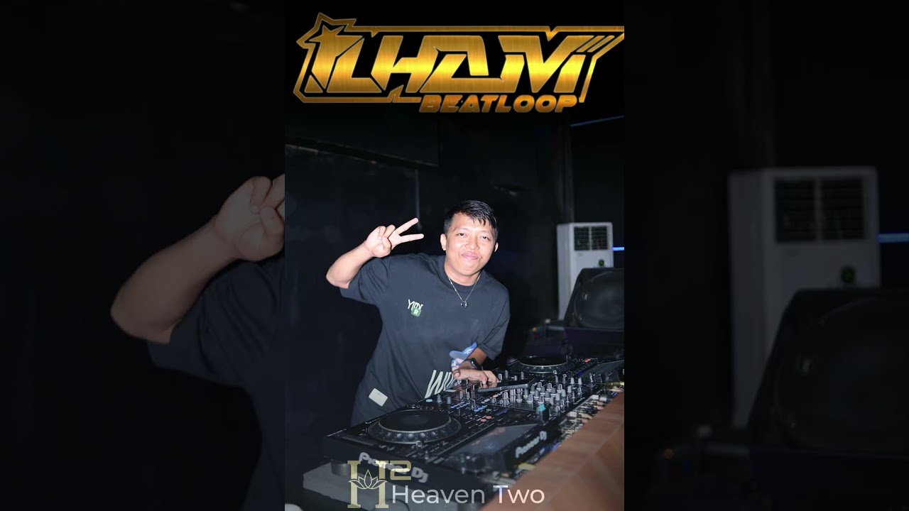 DJ ILHAM BEATLOOP PERFORMANCE AT HEAVEN TWO