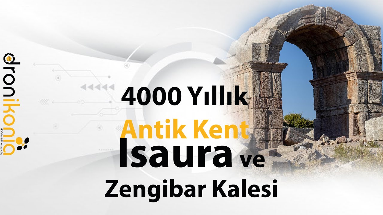 Bozkır'da 4000 yıllık antik Kent: Isaura ve Zengibar Kalesi
