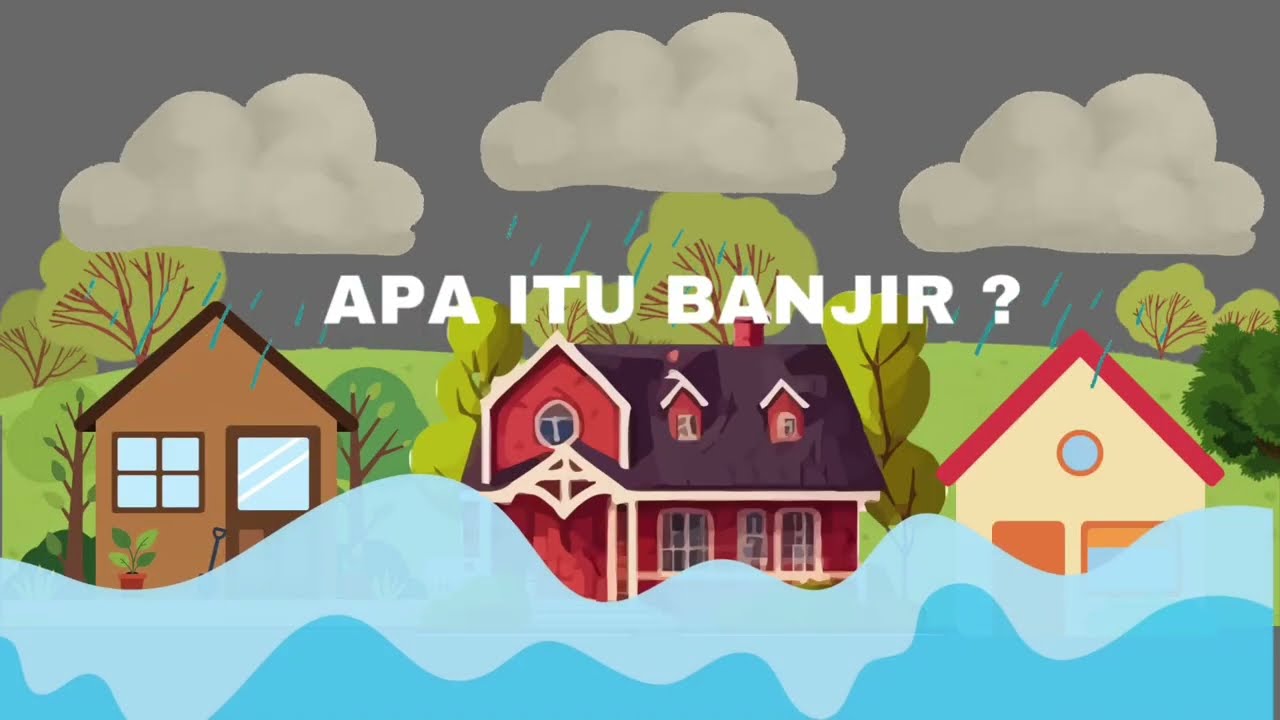 DEFINISI BANJIR DAN PENYEBAB BANJIR