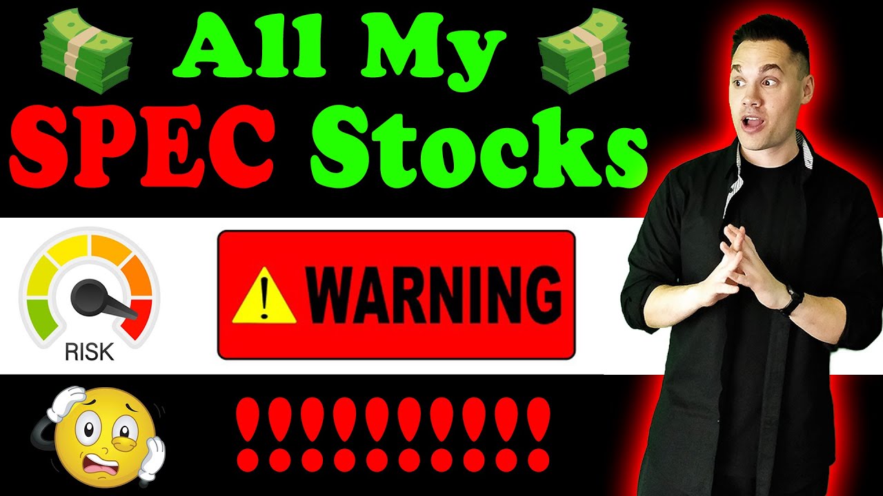 Every SPECULATIVE Stock I Own!! - (And Why)