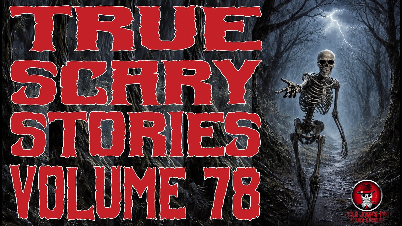 TRUE SCARY STORIES VOLUME 78