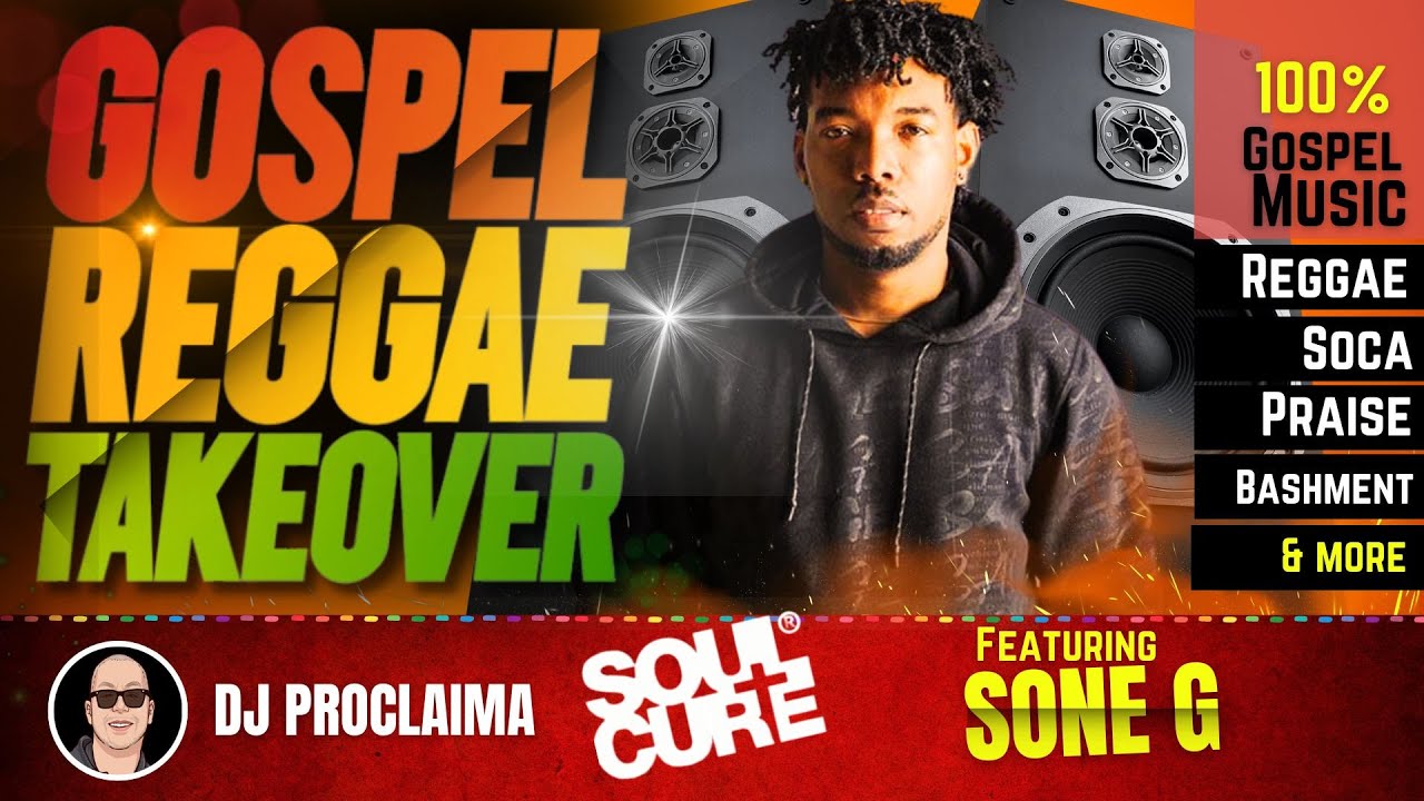 GOSPEL REGGAE | Sone G | Gospel Reggae Takeover | DJ Proclaima | 100% Gospel Reggae