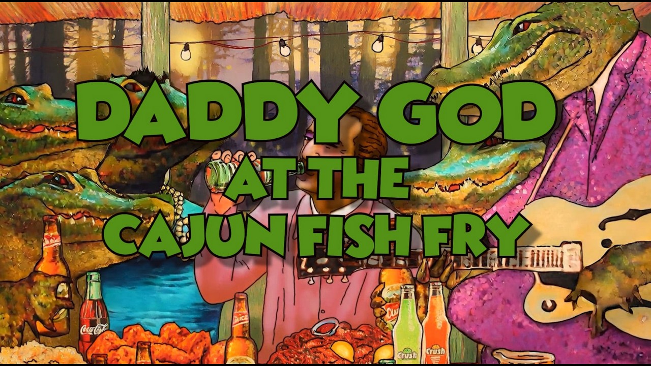 DADDY GOD AT THE CAJUN FISH FRY