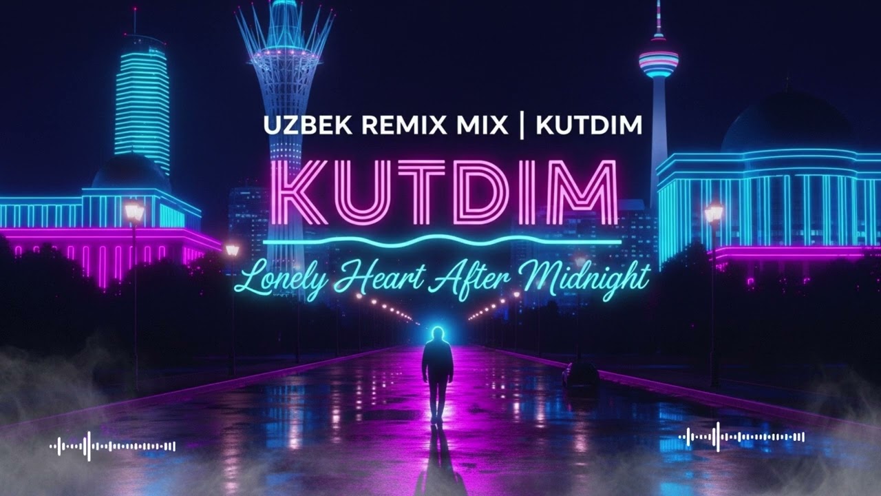 Uzbek Remix Mix | KUTDIM — Lonely Heart After Midnight !