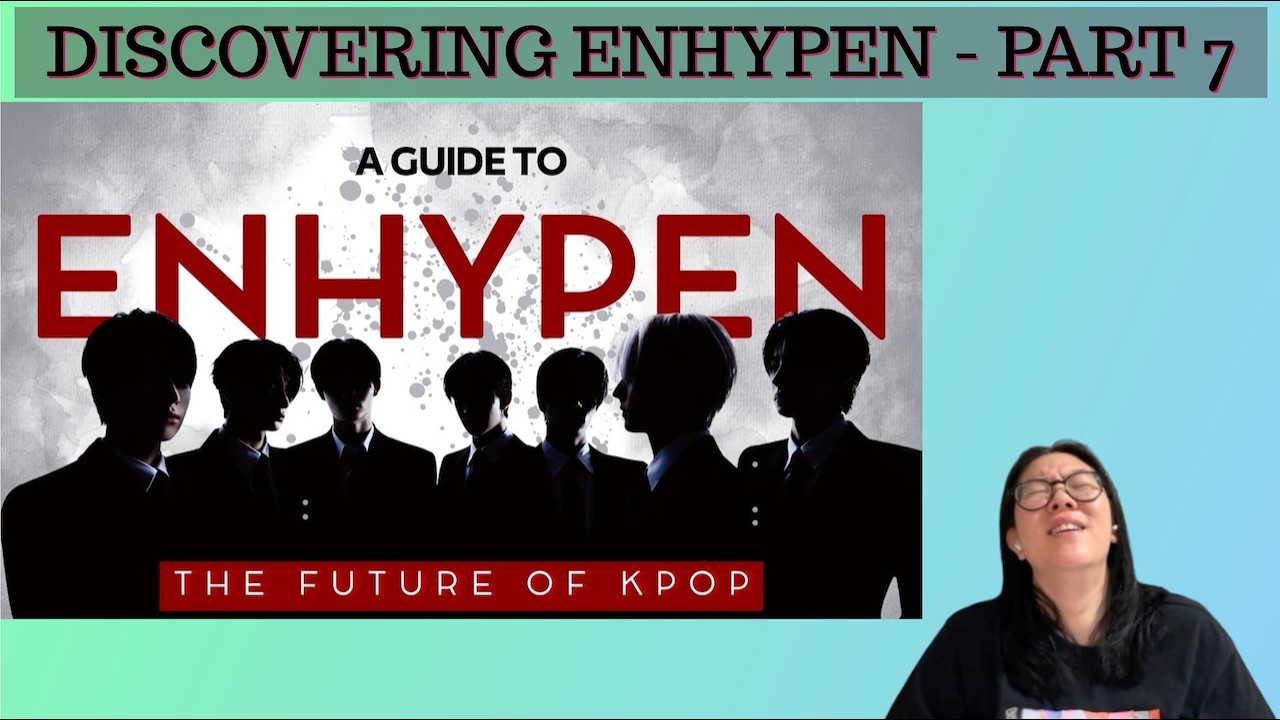 DISCOVERING ENHYPEN (엔하이픈) FOR THE 1ST TIME - PART 7 | A GUIDE TO ENHYPEN (2025 VERSION)