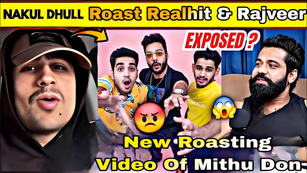 Nakul Dhull Roast RealHit & Rajveer | New Roasting Video Of Mithu Don