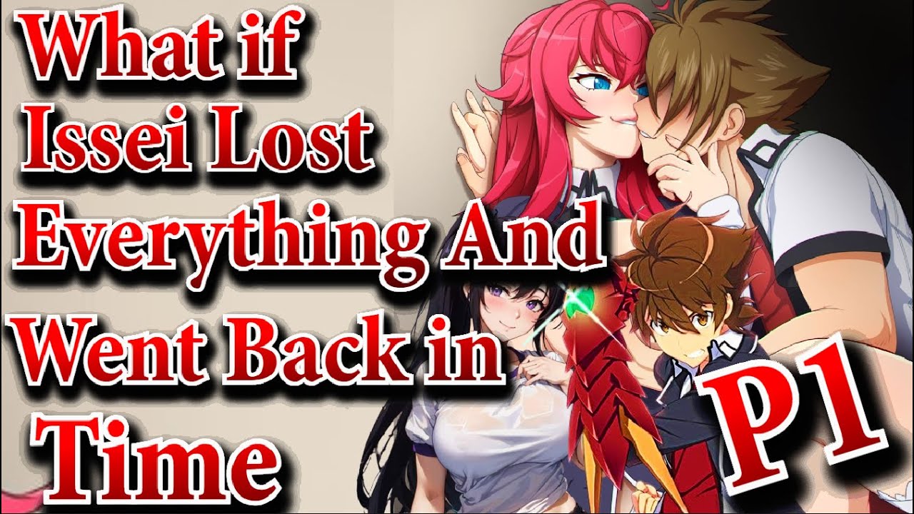 What if Issei lost Everything & Went Back in Time | Part 1 | Au.@xsoloyox9070