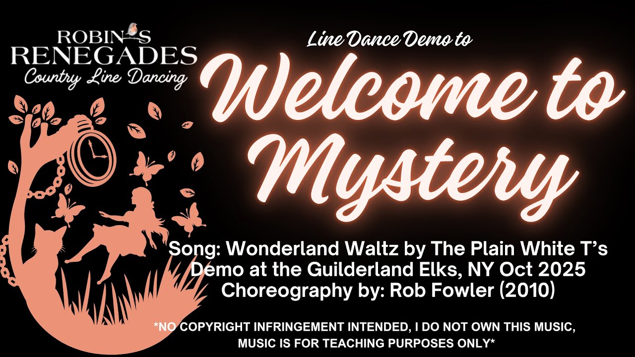 Wonderland Waltz Line Dance to Welcome to Mystery by The Plain White T's