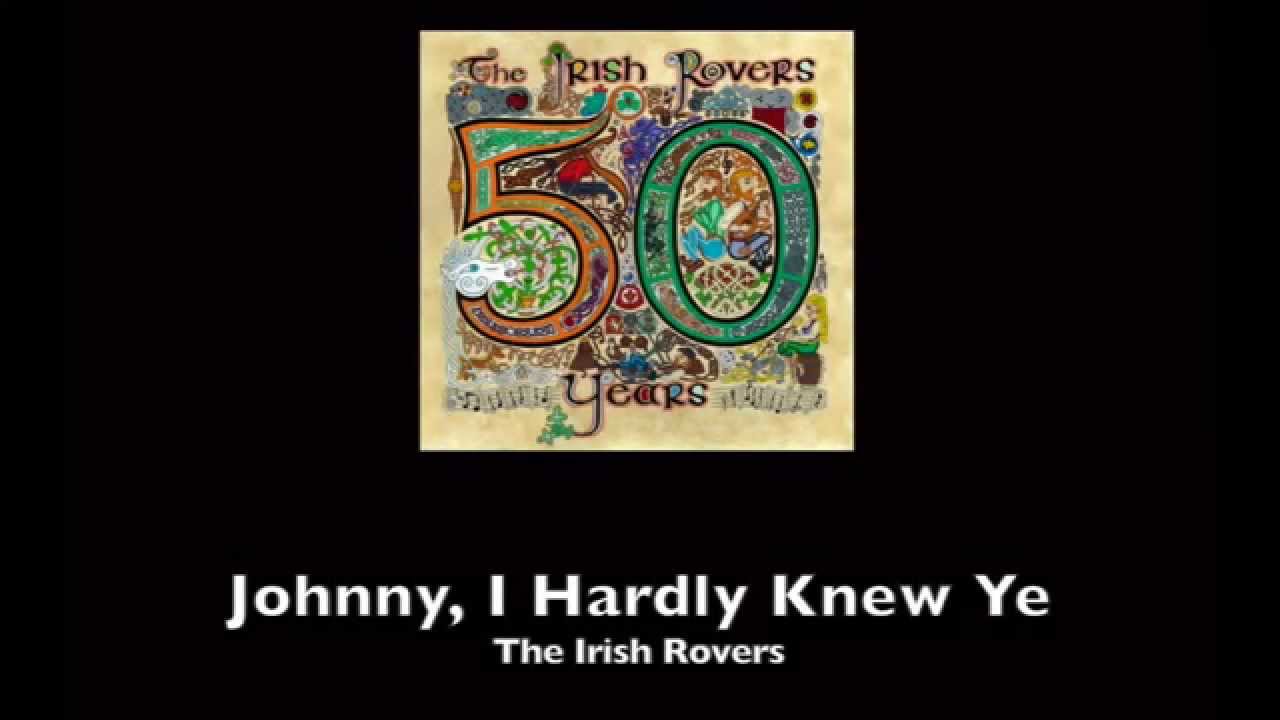 The Irish Rovers, Johnny I Hardly Knew Ye   (w/ lyrics)