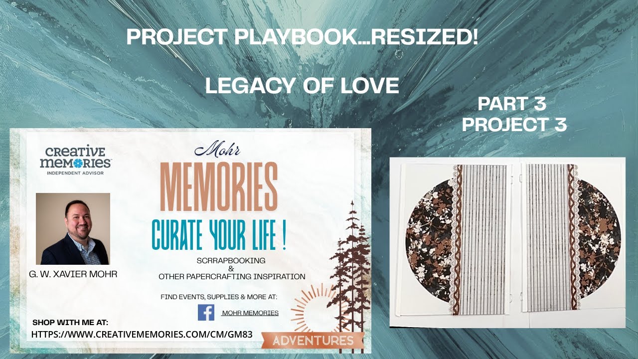 Mohr Memories: Legacy of Love Project Playbook RESIZED!  Part 3/Project 3