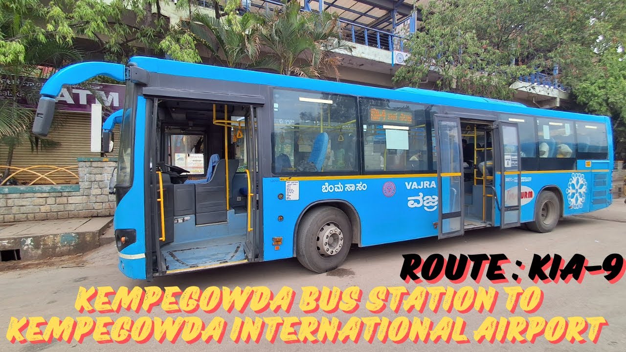 KEMPEGOWDA BUS STATION TO KEMPEGOWDA INTERNATIONAL AIRPORT BY BMTC VAYU VAJRA | ROUTE : KIA - 9 |