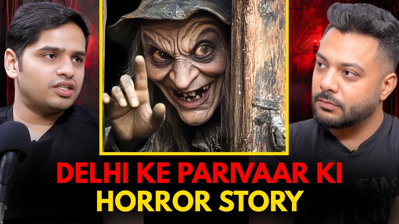 Delhi Ke Parivaar Ki Horror Story || Best Of Real Talk