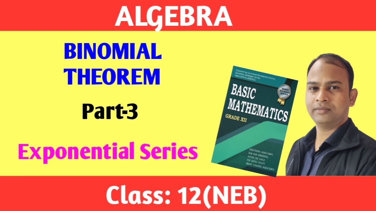 Binomial Theorem | Exponential Series | Part:3 |Class:12(NEB)|SHASHI Sir