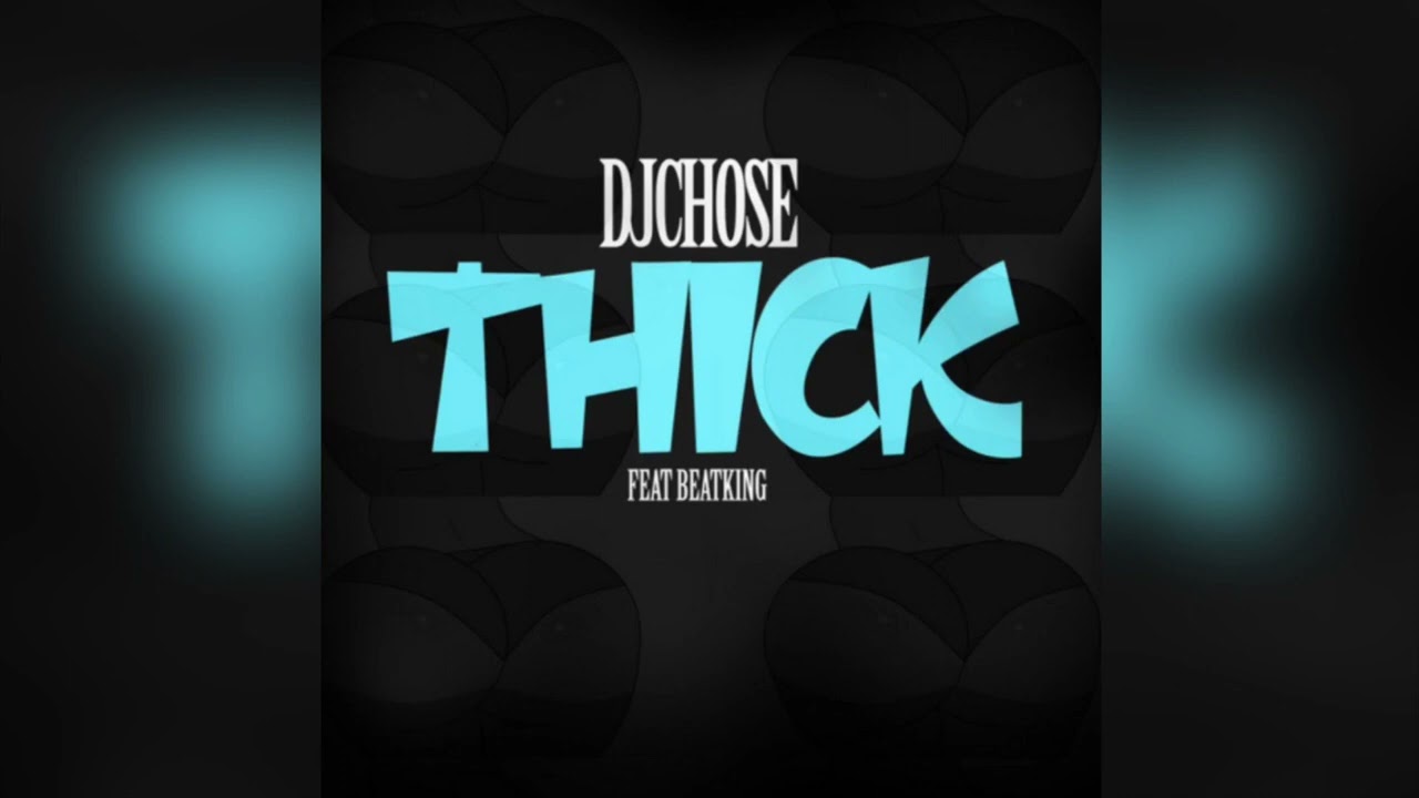 DJ Chose - Thick Ft. BeatKing (FNF)