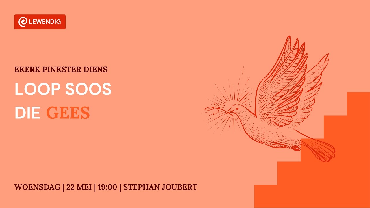 Loop soos die Gees [22 Mei 2024]