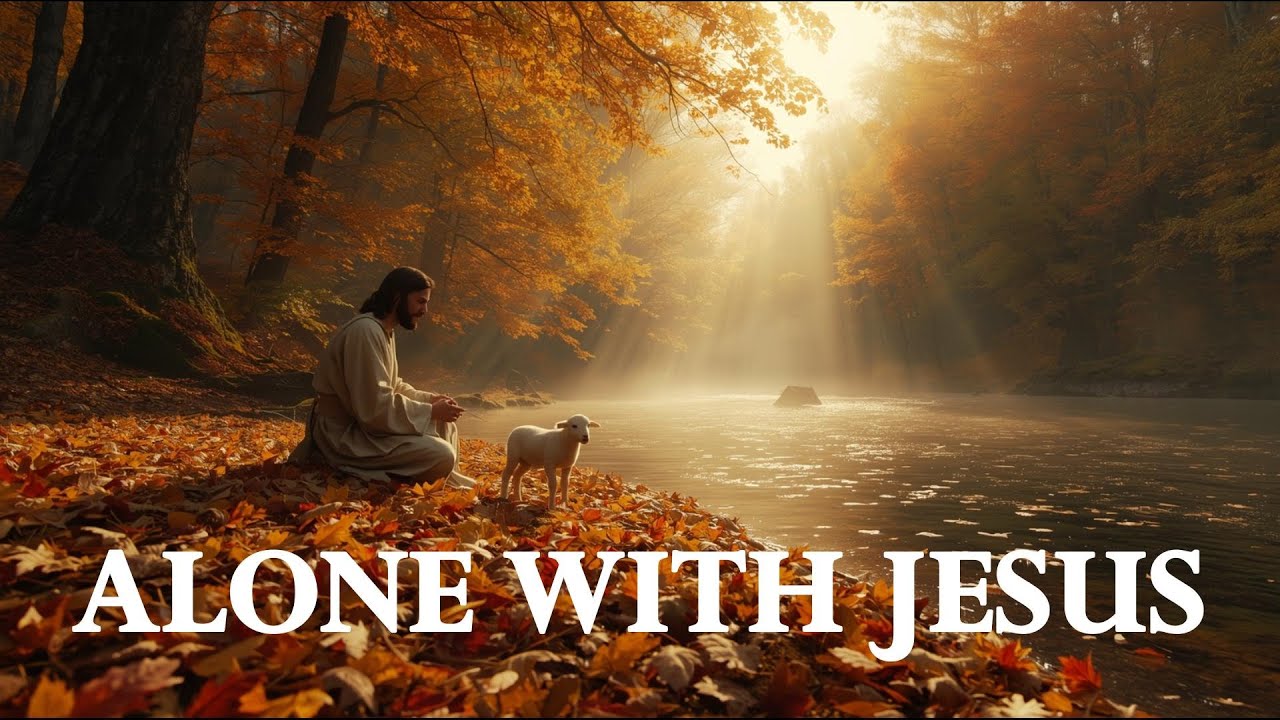 ALONE WITH GOD – Instrumental Soaking Worship | Prayer & Devotional | Time With God