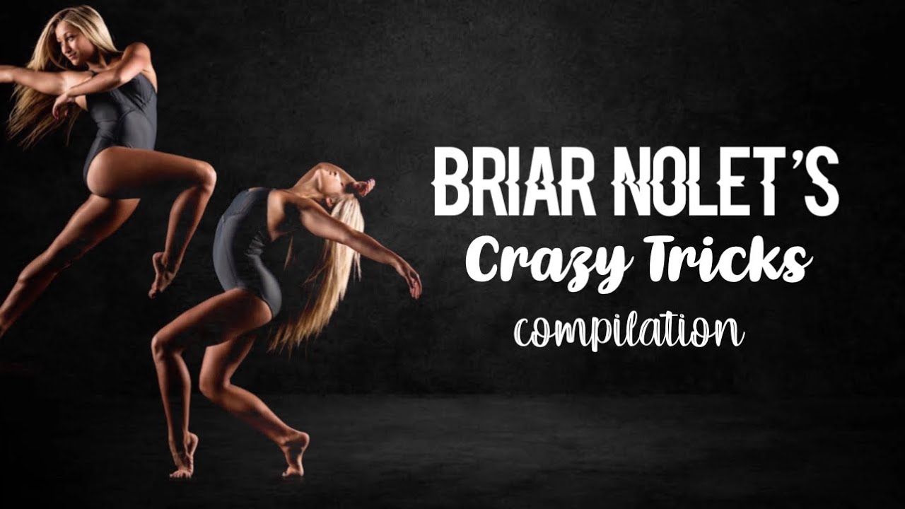 Briar Nolet crazy tricks