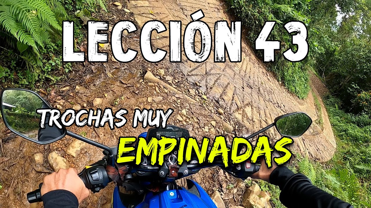 APRENDE A MANEJAR MOTO FÁCIL | Lección 43: ¿Cómo DESCENDER por trochas demasiado EMPINADAS?