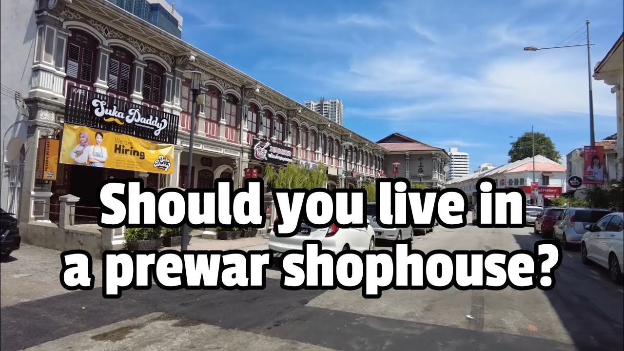 Should you live in a prewar shophouse in George Town, Penang?