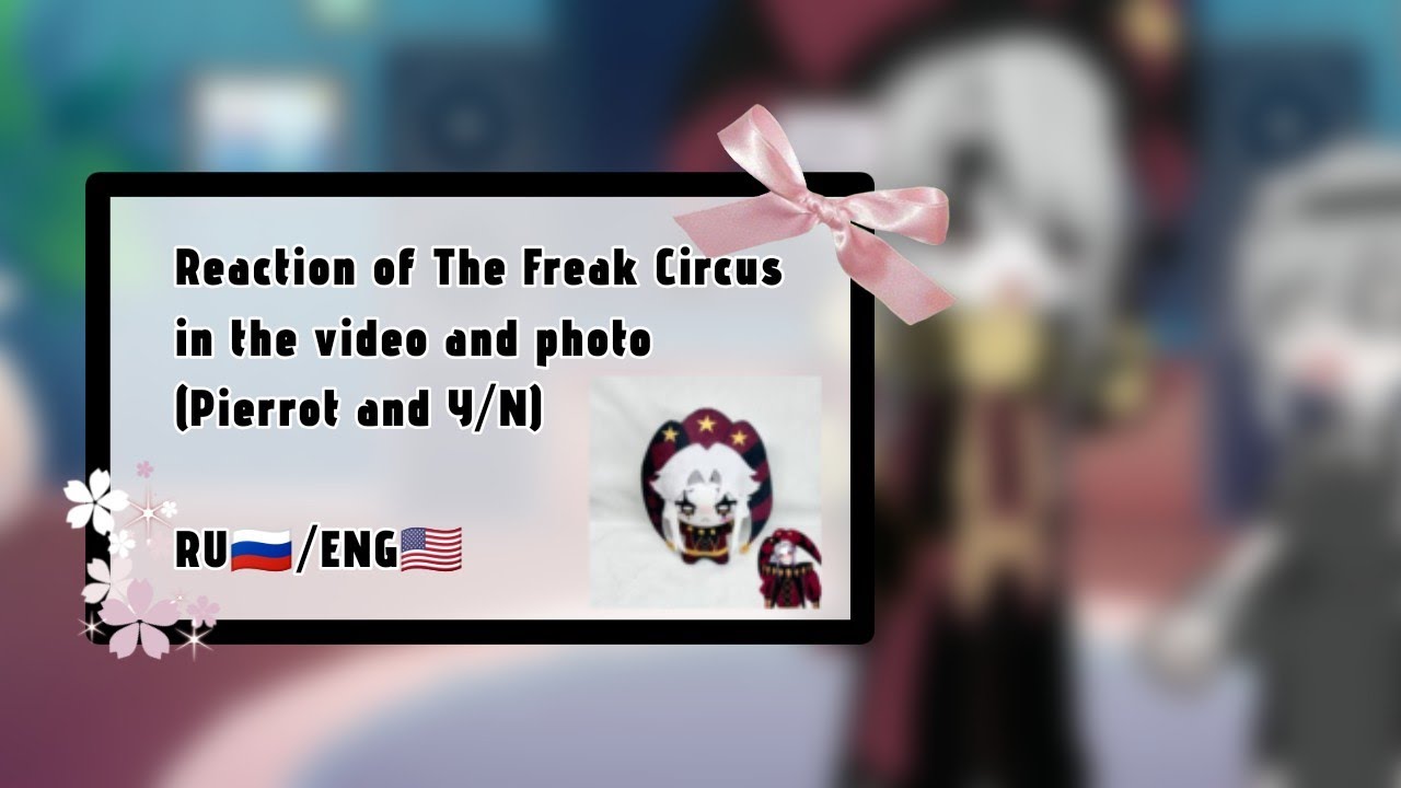 Реакция The Freak Circus на видео и фото/Reaction of The Freak Circus in the video and photo Ru/Eng