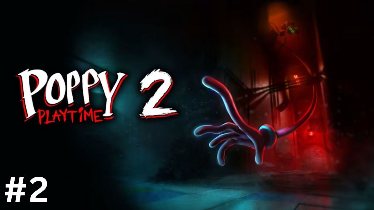 Poppy Playtime: Chapter 2 (Part 2) | FULL GAMELAY - No Commentry | SILENT GAMER