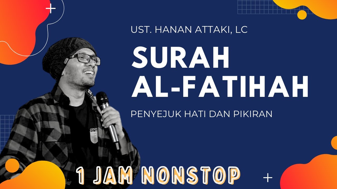 Surah Al-Fatihah Ust. Hanan Attaki 1 jam 1 hour loop