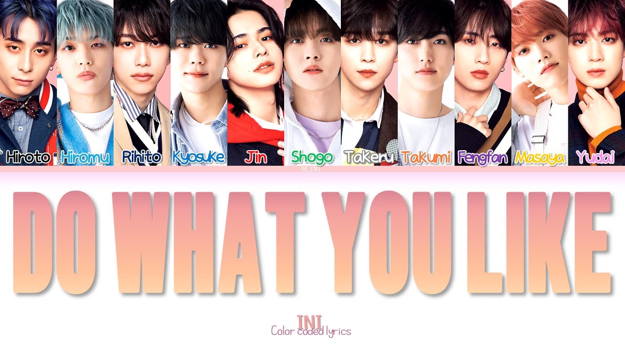 [LYRICS/歌詞] INI - Do What You Like