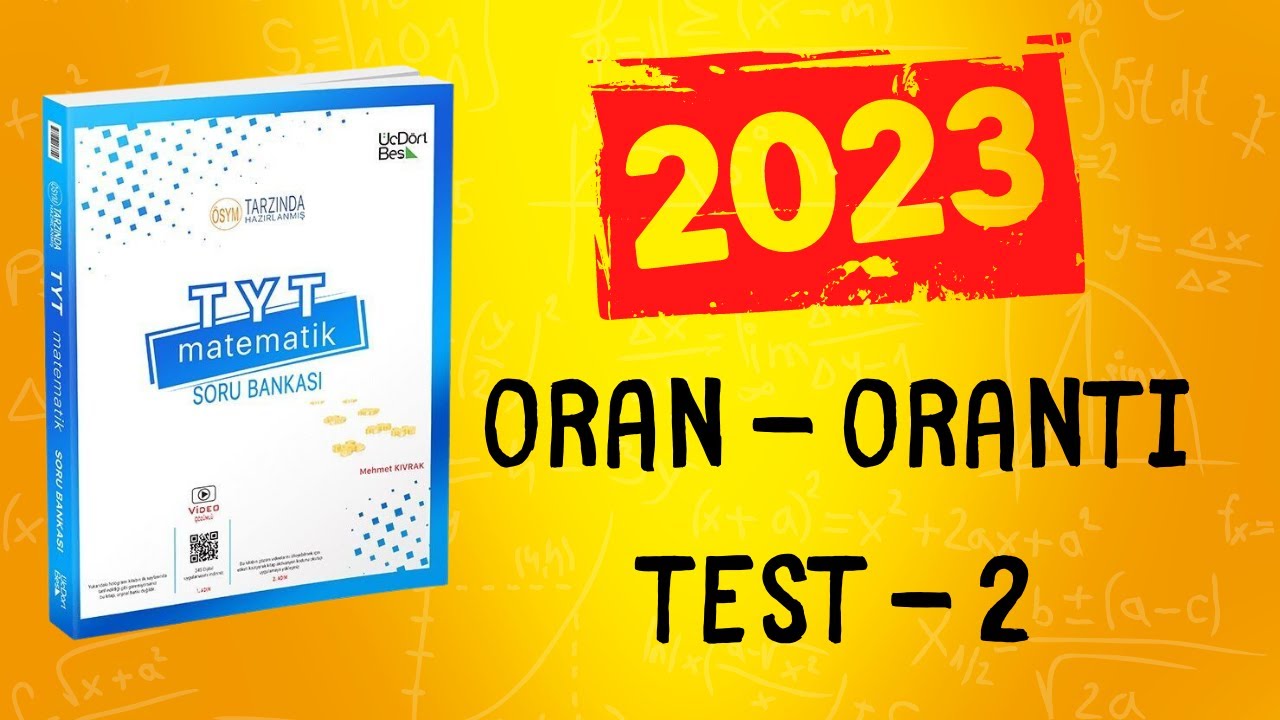 2023 | 345 TYT MATEMATİK SORU BANKASI ÇÖZÜMLERİ | ORAN ORANTI TEST 2