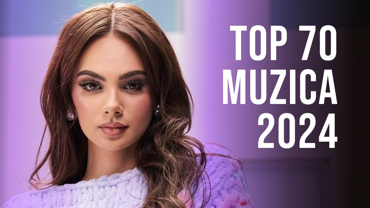 Top 70 Muzica Romaneasca 2024 🎵 Cele Mai Ascultate Hituri Romanesti 2024 🎵 Muzica Romaneasca 2024
