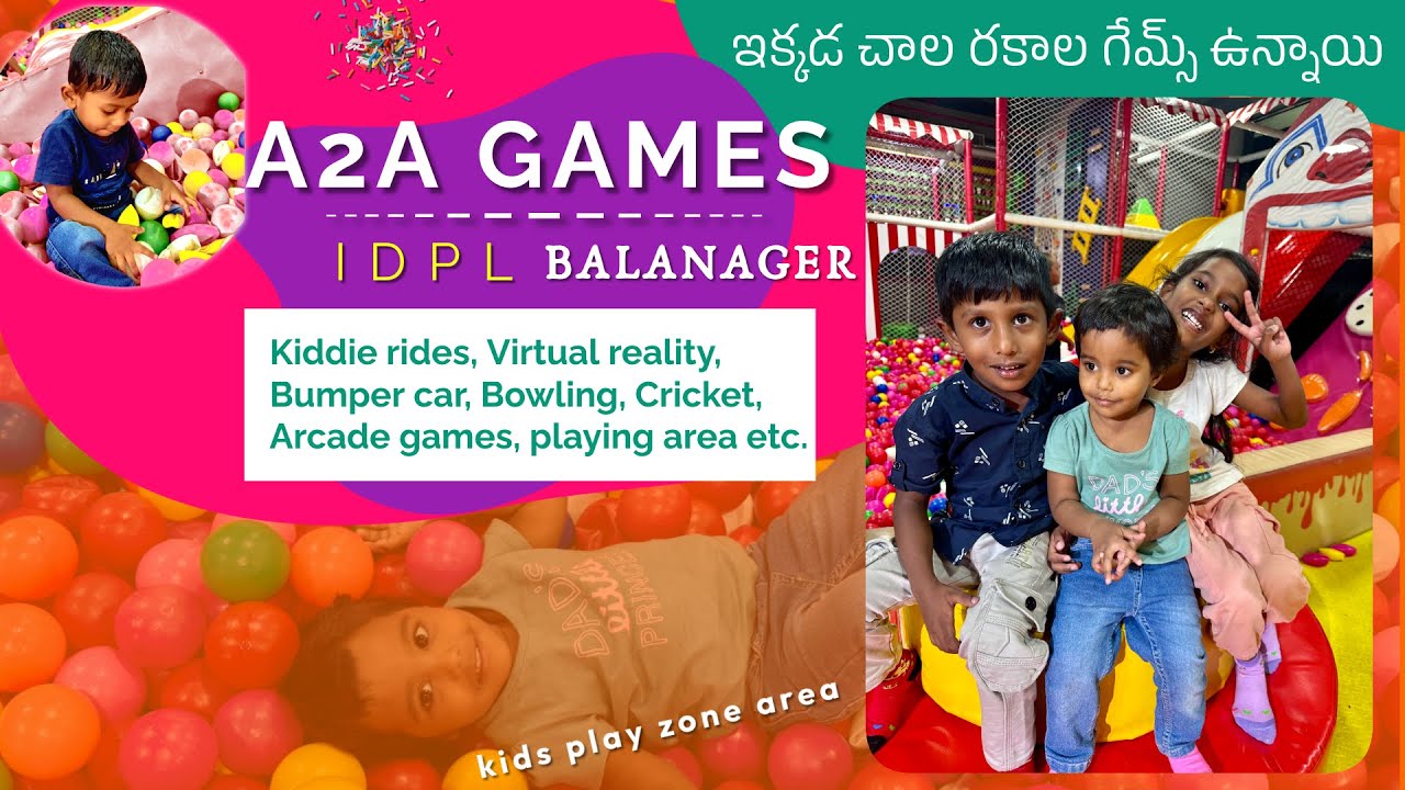 A2A games IDPL,Balanager | ఇక్కడ చాల రకాల గేమ్స్ ఉన్నాయి | Kid's playing zone