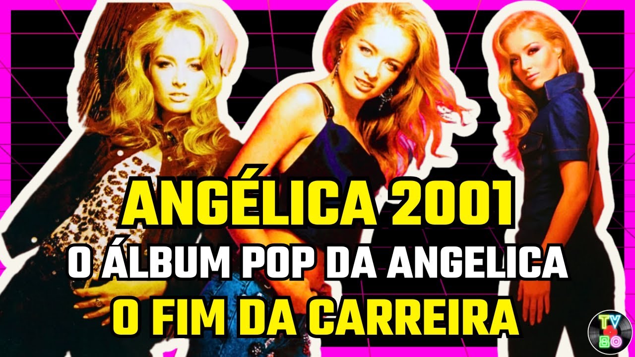 Por que a Angélica PAROU de cantar? A verdade sobre o álbum de 2001 - TV80