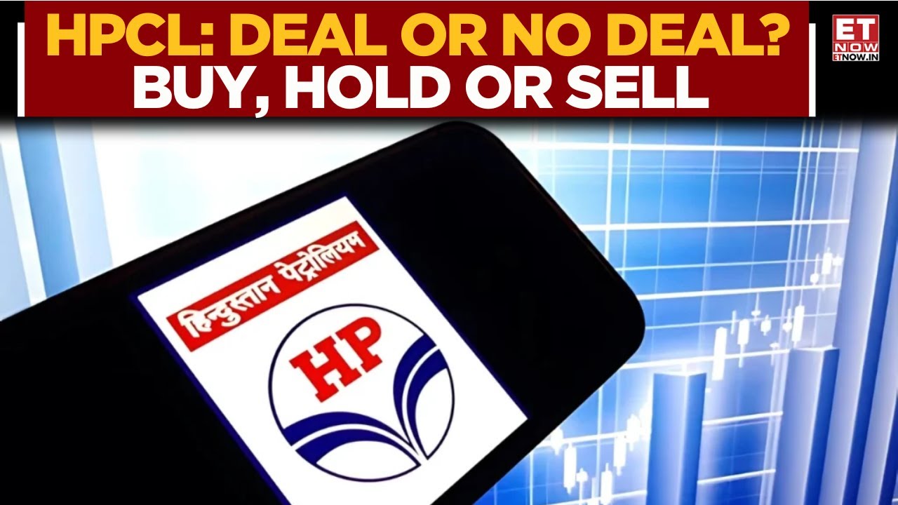 HPCL Share Analytics: Buy, Hold, or Sell? | Expert Advice for Short & Long Term Targets | ET Now