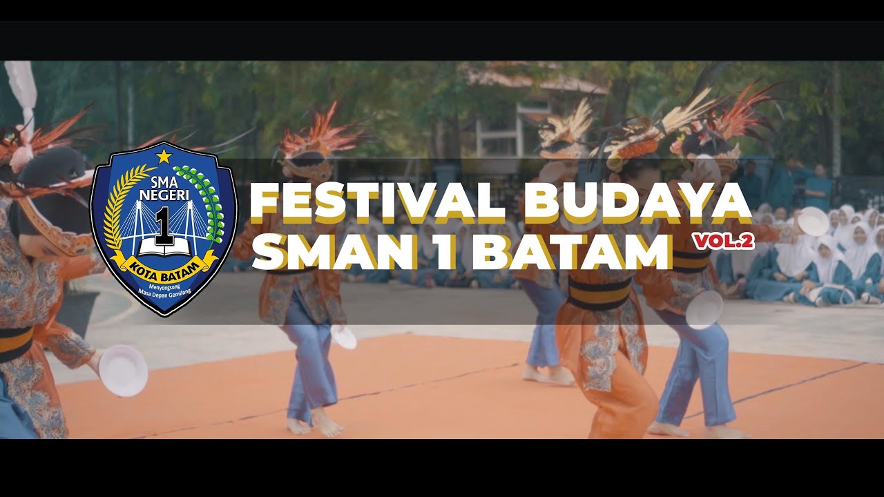 FESTIVAL BUDAYA VOL.2 | SMAN 1 BATAM