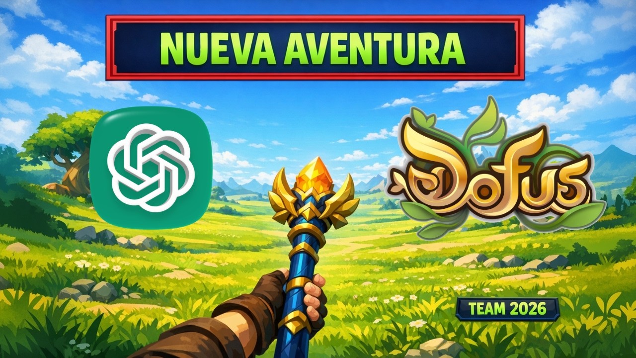 NUEVA AVENTURA EN DOFUS UNITY | NUEVO TEAM 2026 | CHATGPT NOS DECIDE EL EQUIPO