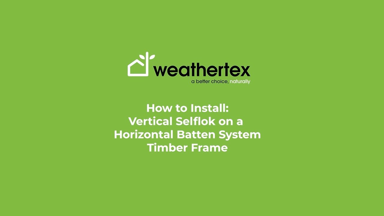 How To Install: Vertical Selflok on a Horizontal Batten System Timber Frame