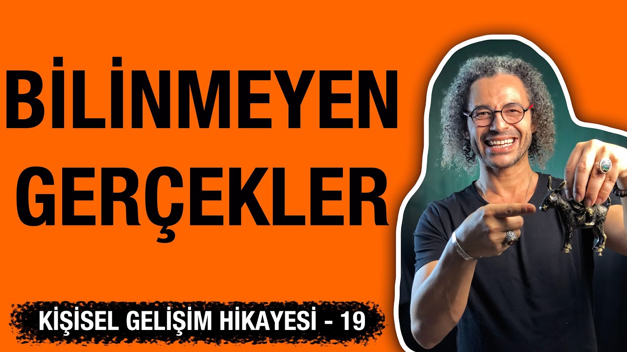 Bilinmeyen Gerçekler - Kişisel Gelişim Hikayesi 19