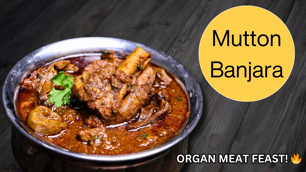 Mutton  Banjara | CHEF ASHISH’S WILDEST CURRY | LIVER • HEART • KIDNEY – ONE POT