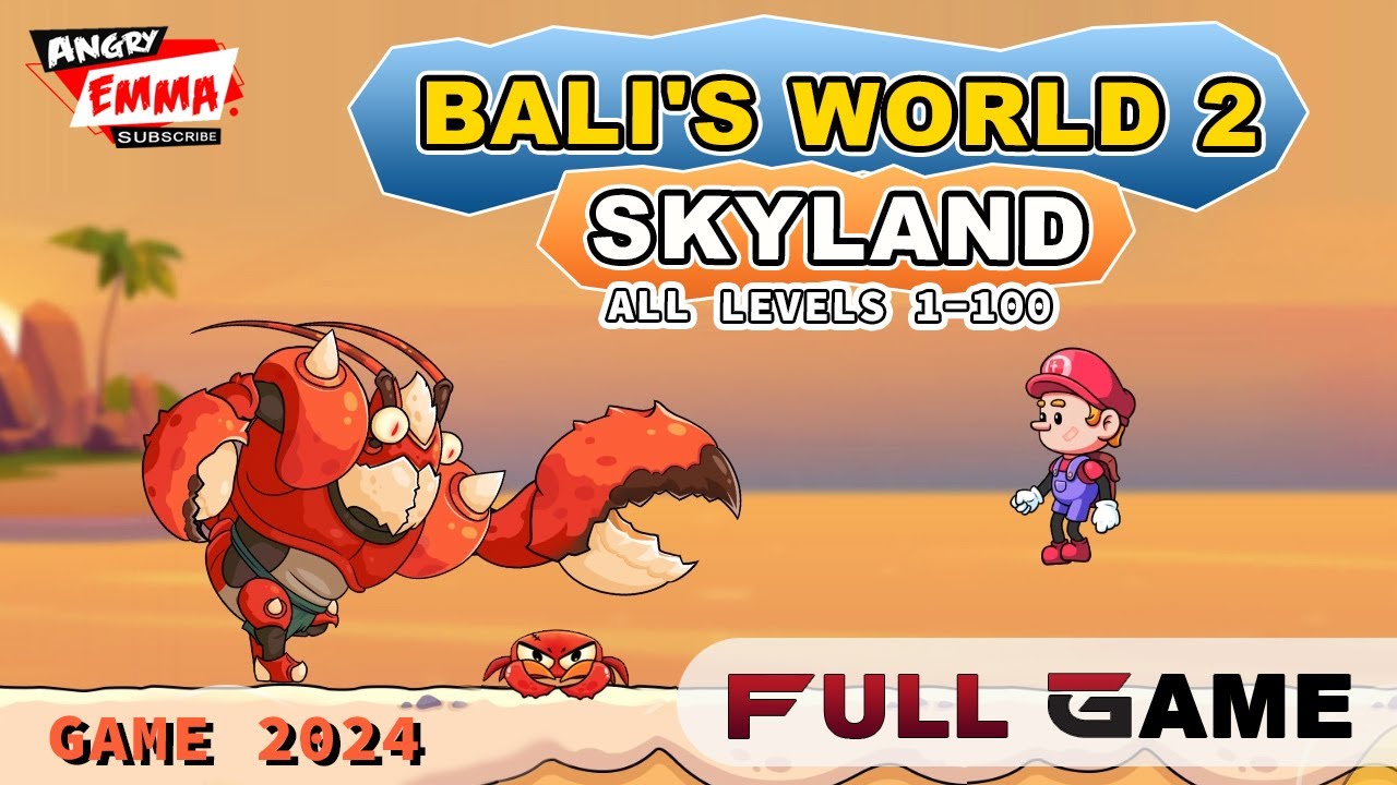 Bali's World 2: Skyland - FULL GAME (ALL Level 1-100)