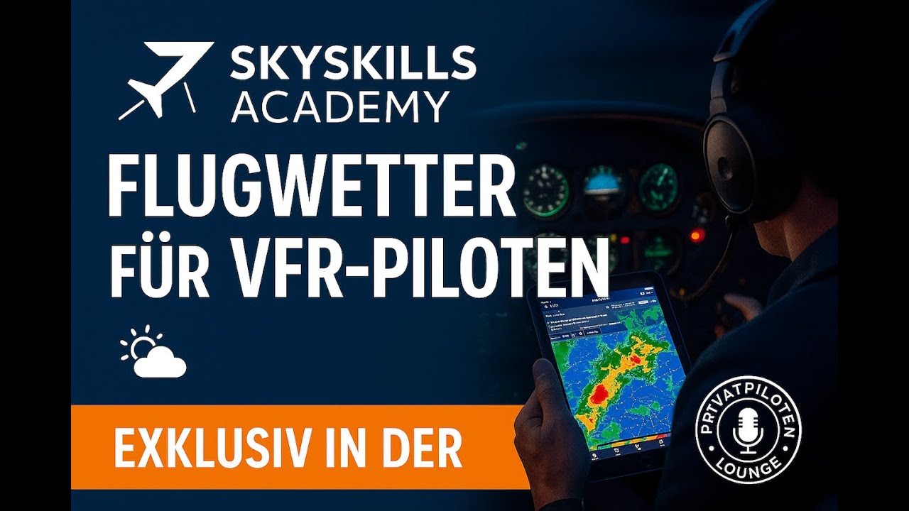 SkySkills Academy im Klartext: Wetterwissen, Risiken & Pilotentraining erkl&auml;rt