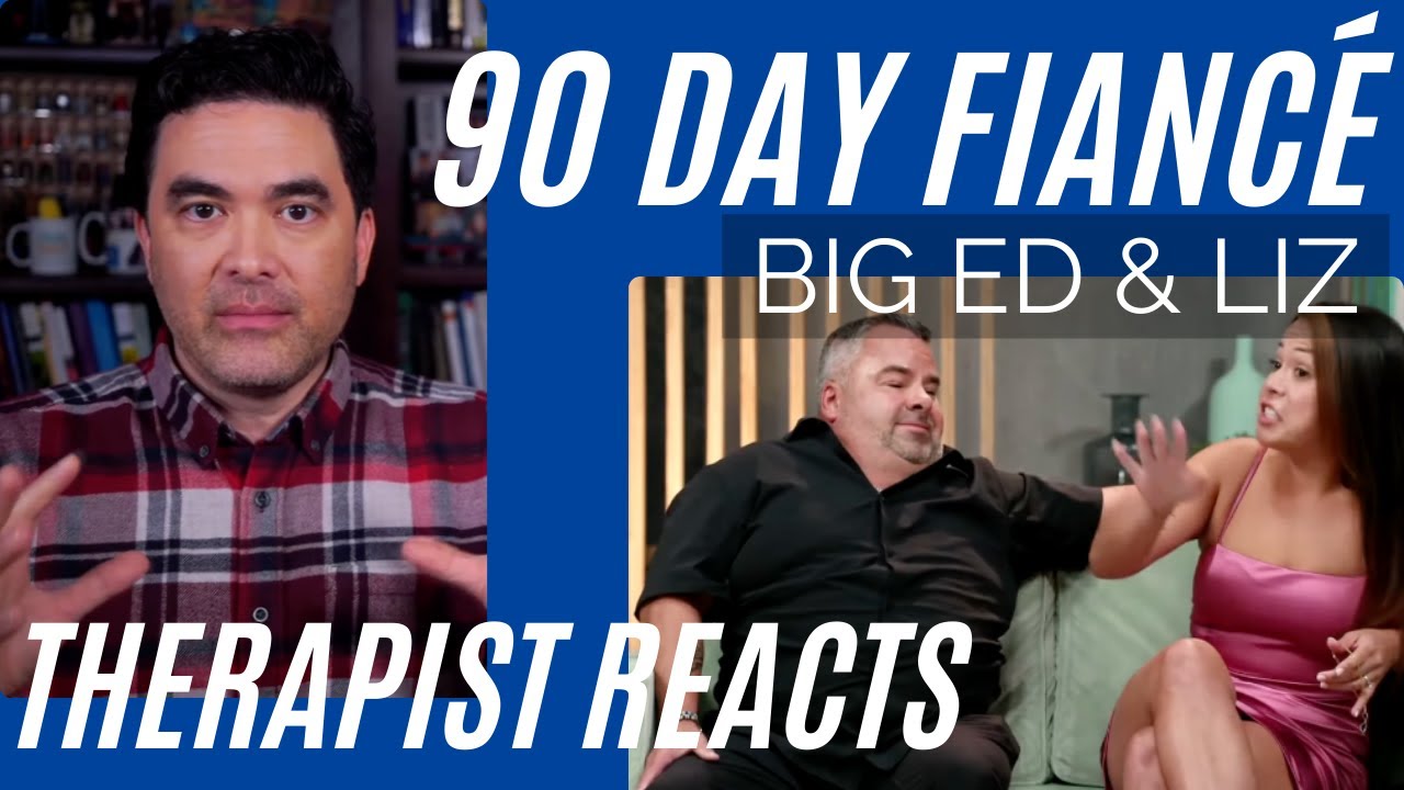 90 Day Fiancé - (Big Ed #68) - Lies - Therapist Reacts
