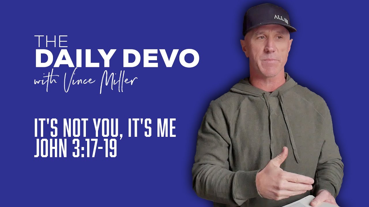 It's Not You, It's Me | John 