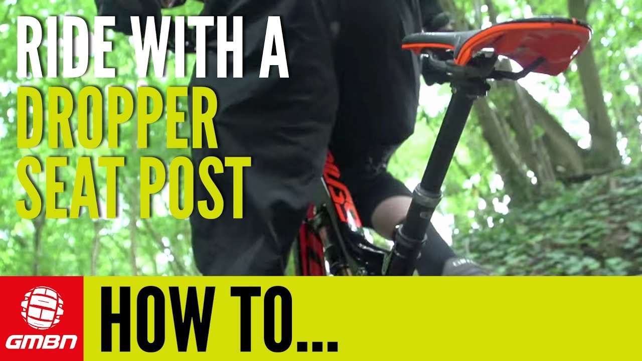How To Ride With A Dropper Seatpost