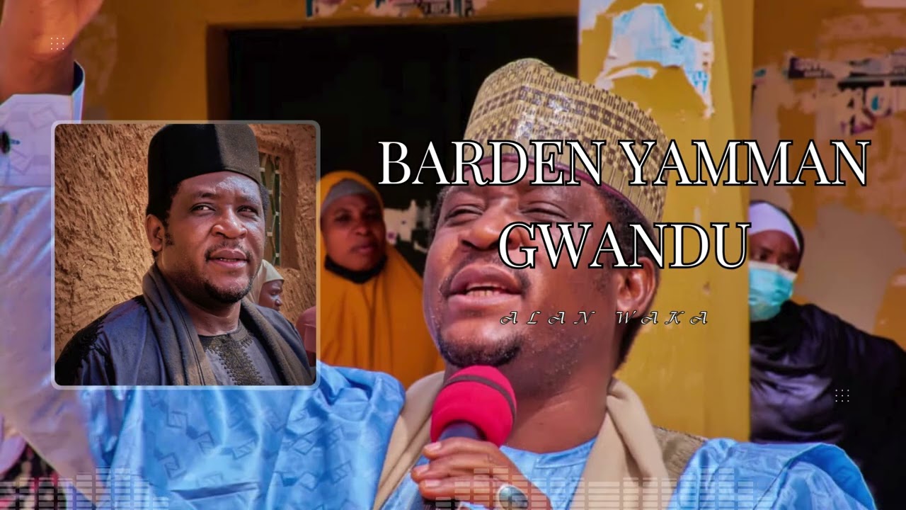 BARDEN YAMMAN GWANDU