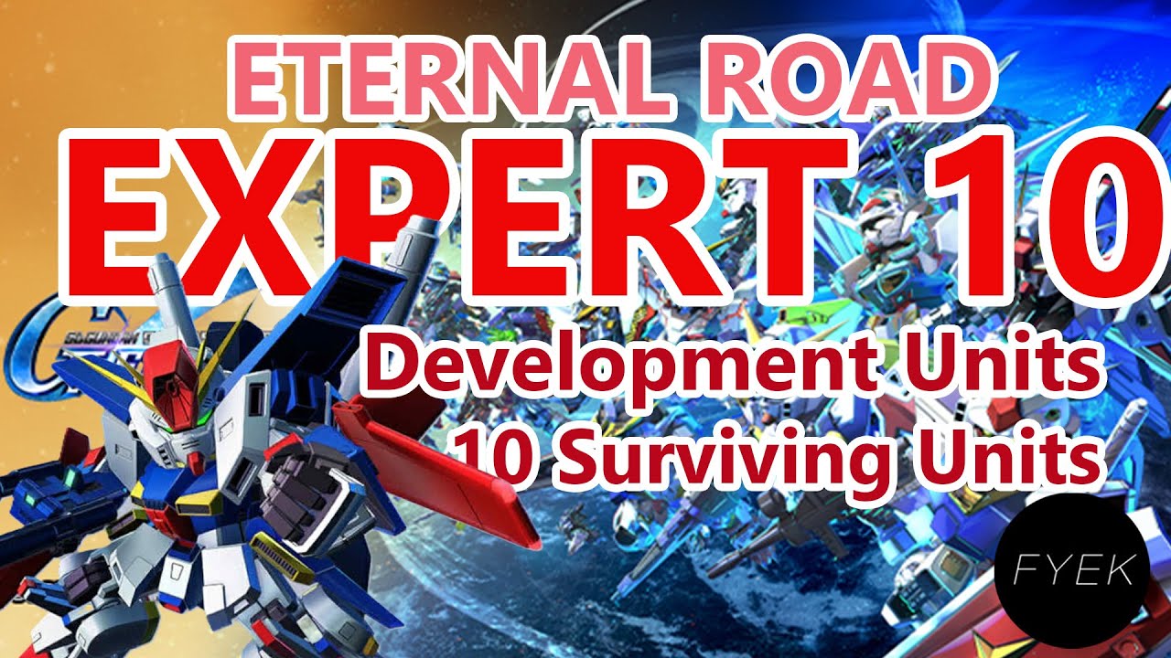 Eternal Road EXPERT 10 (EX10) Development units /10 surviving units - SD Gundam G Generation Eternal