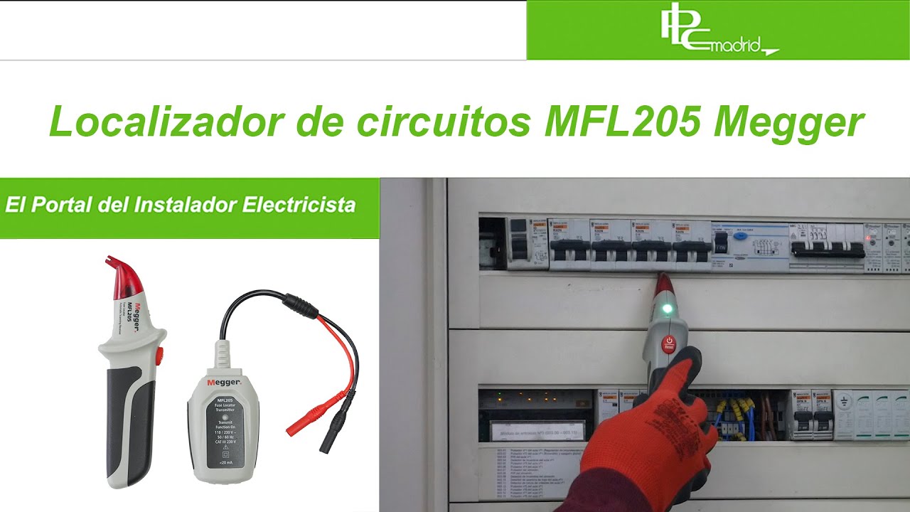 Localización de Circuitos. Rendimiento y Eficiencia con Megger MFL205